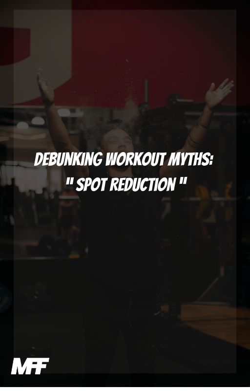 Debunking Workout Myths: Spot Reduction